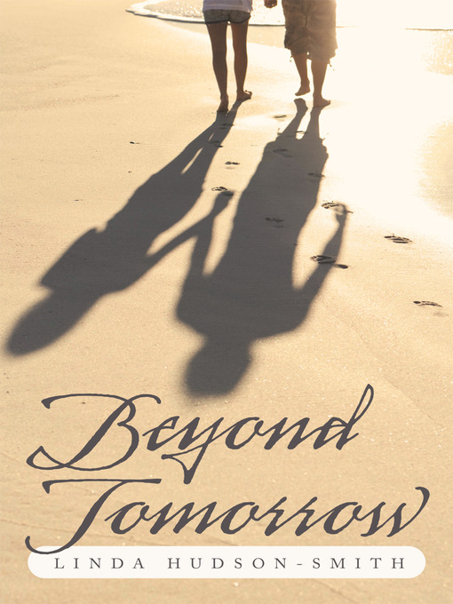 Title details for Beyond Tomorrow by Linda Hudson-Smith - Available